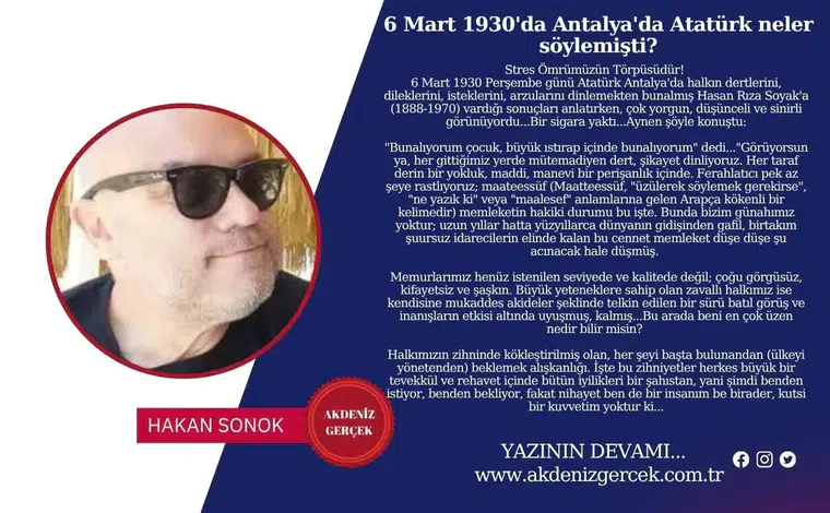 6 Mart 1930'da Antalya'da Atatürk neler söylemişti?