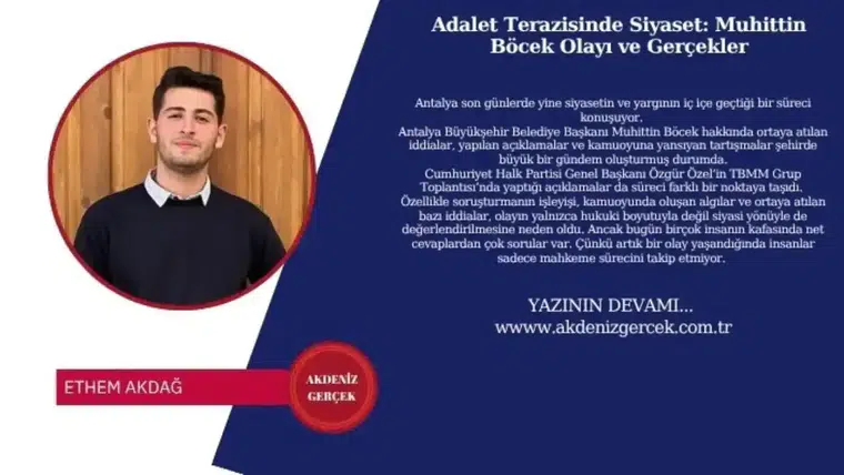Adalet Terazisinde Siyaset: Muhittin Böcek Olayı ve Gerçekler