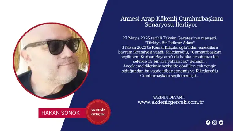 Annesi Arap Kökenli Cumhurbaşkanı Senaryosu İlerliyor
