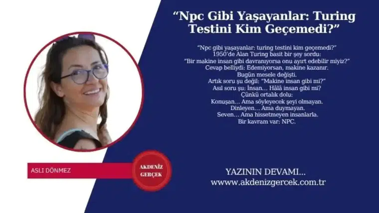 “Npc Gibi Yaşayanlar: Turing Testini Kim Geçemedi?”