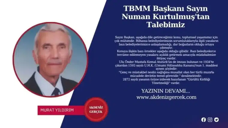 TBMM Başkanı Sayın Numan Kurtulmuş'tan Talebimiz