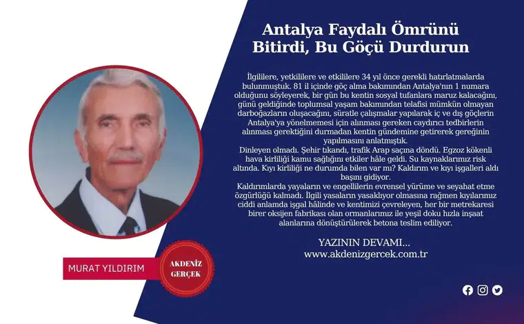 Antalya Faydalı Ömrünü Bitirdi, Bu Göçü Durdurun
