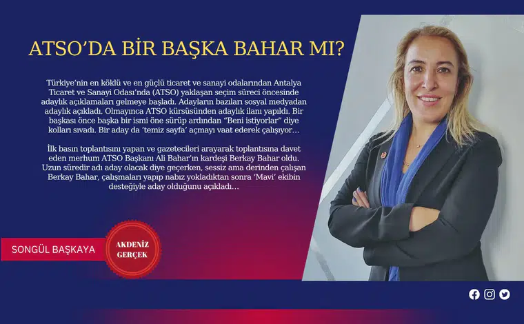 ATSO’da bir başka Bahar mı?