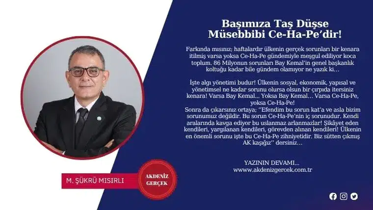 Başımıza Taş Düşse Müsebbibi Ce-Ha-Pe’dir!