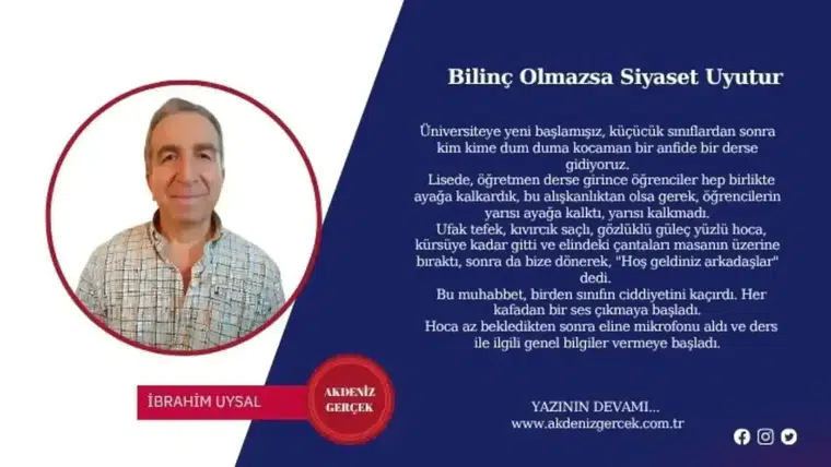 Bilinç Olmazsa Siyaset Uyutur