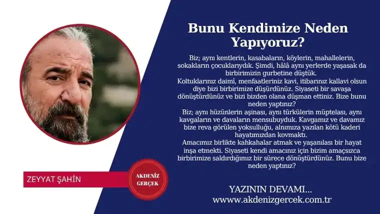 Bunu Kendimize Neden Yapıyoruz?
