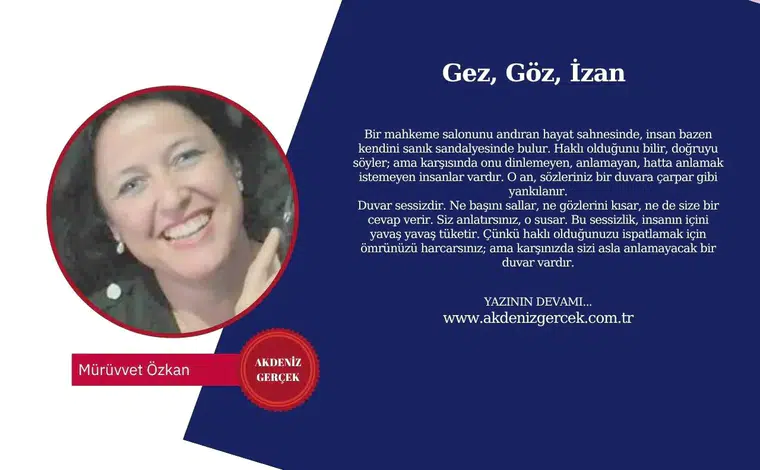 Gez, Göz, İzan