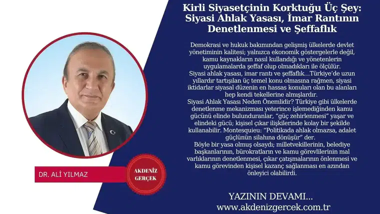 Kirli Siyasetçinin Korktuğu Üç Şey: Siyasi Ahlak Yasası, İmar Rantının Denetlenmesi ve Şeffaflık