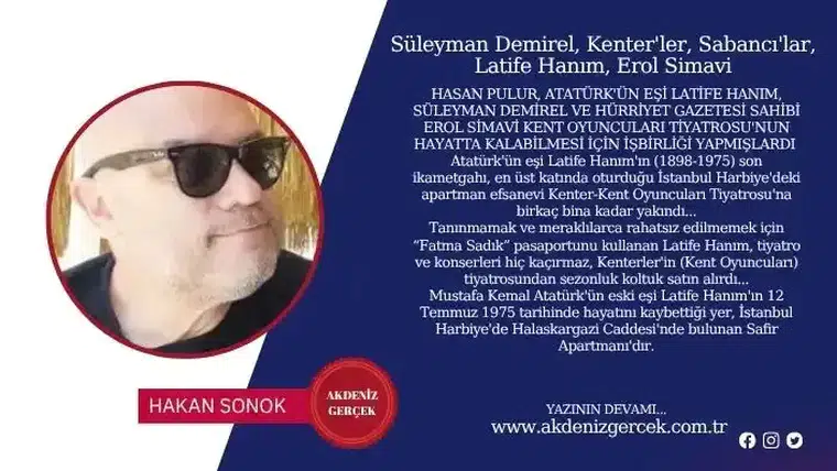 Süleyman Demirel, Kenter'ler, Sabancı'lar, Latife Hanım, Erol Simavi