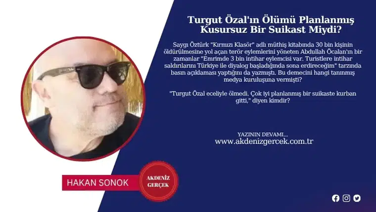 Turgut Özal'ın Ölümü Planlanmış Kusursuz Bir Suikast Miydi?