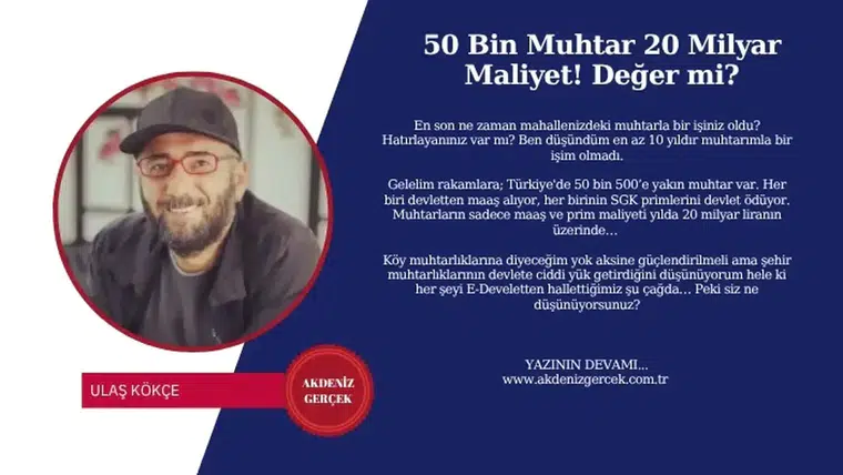 50 Bin Muhtar 20 Milyar Maliyet! Değer mi?