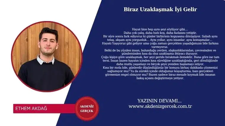 Biraz Uzaklaşmak İyi Gelir