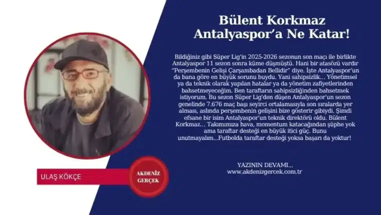Bülent Korkmaz Antalyaspor’a Ne Katar!