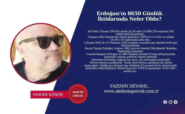 Erdoğan'ın 8650 Günlük İktidarında Neler Oldu?