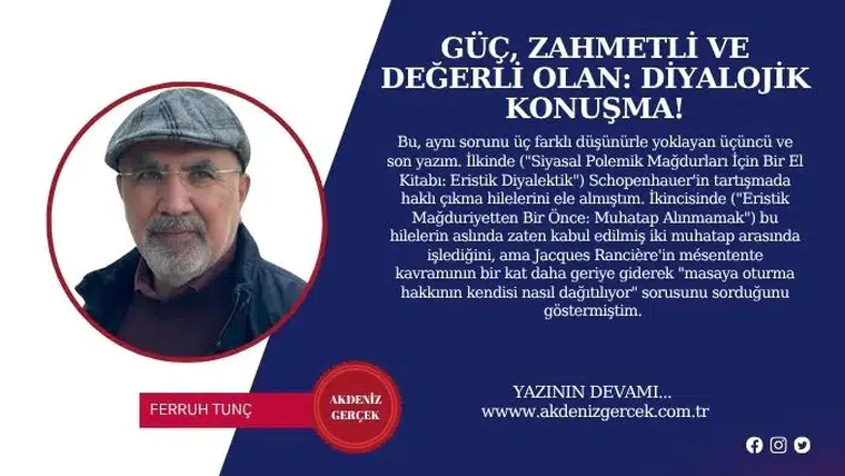 GÜÇ, ZAHMETLİ VE DEĞERLİ OLAN: DİYALOJİK KONUŞMA!