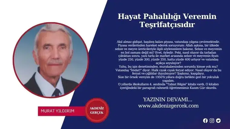 Hayat Pahalılığı Veremin Teşrifatçısıdır