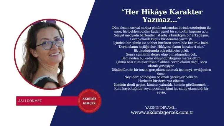 “Her Hikâye Karakter Yazmaz...”
