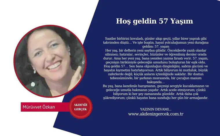 Hoş geldin 57 Yaşım