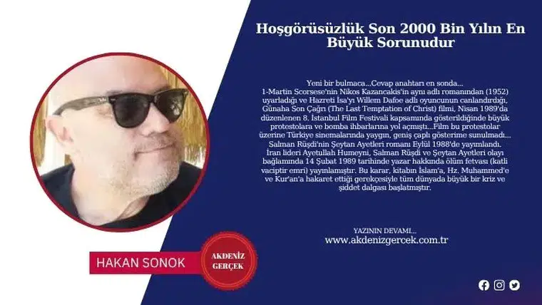 Hoşgörüsüzlük Son 2000 Bin Yılın En Büyük Sorunudur