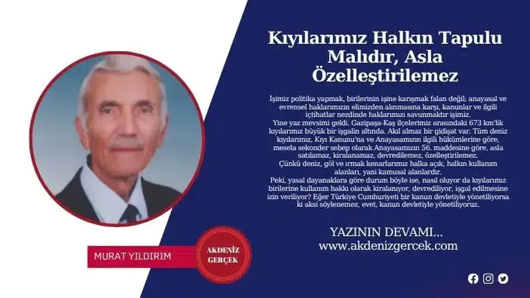 Kıyılarımız Halkın Tapulu Malıdır, Asla Özelleştirilemez