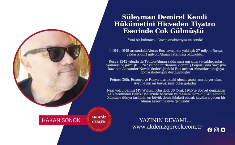 Süleyman Demirel Kendi Hükümetini Hicveden Tiyatro Eserinde Çok Gülmüştü