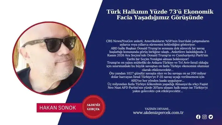 Türk Halkının Yüzde 73'ü Ekonomik Facia Yaşadığımız Görüşünde
