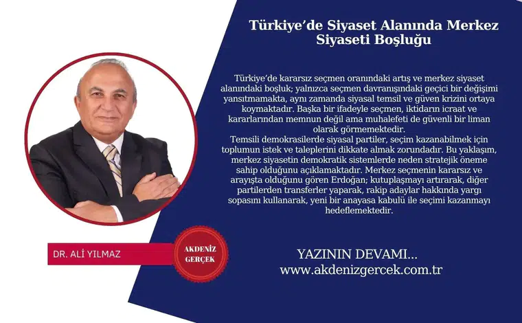 Türkiye’de Siyaset Alanında Merkez Siyaseti Boşluğu