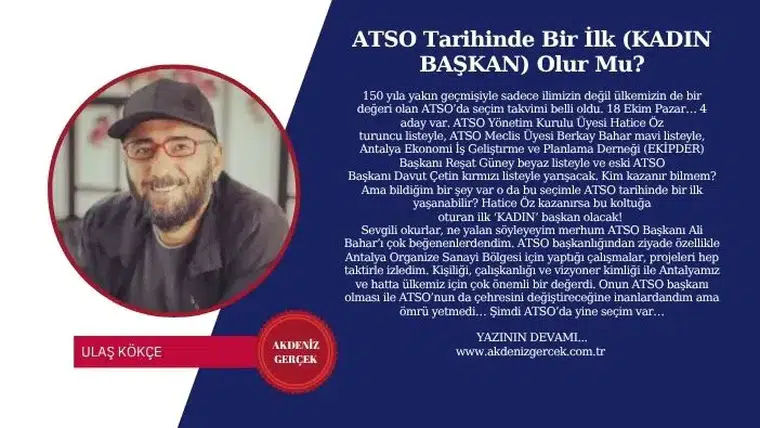 ATSO Tarihinde Bir İlk (KADIN BAŞKAN) Olur Mu?