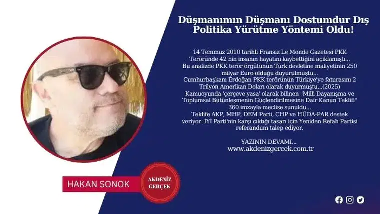 Düşmanımın Düşmanı Dostumdur Dış Politika Yürütme Yöntemi Oldu!