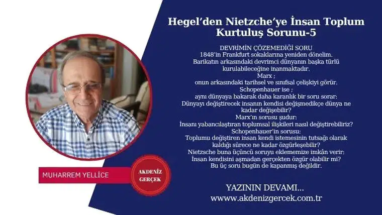 Hegel’den Nietzche’ye İnsan Toplum Kurtuluş Sorunu-5