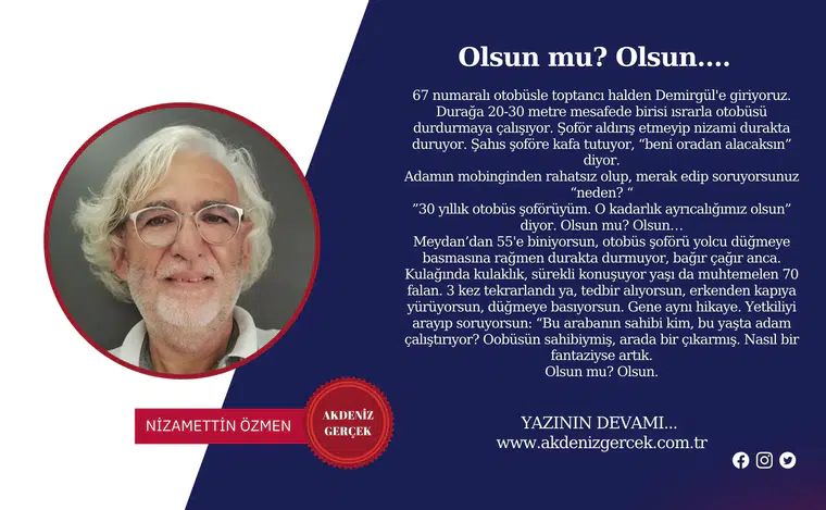 Olsun mu? Olsun….