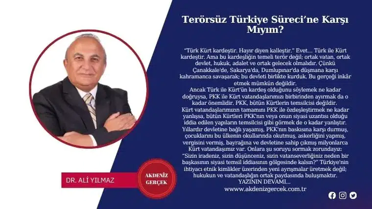 Terörsüz Türkiye Süreci’ne Karşı Mıyım?