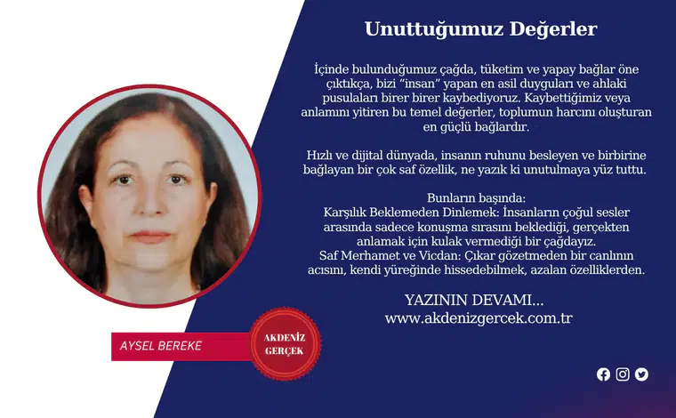 Unuttuğumuz Değerler