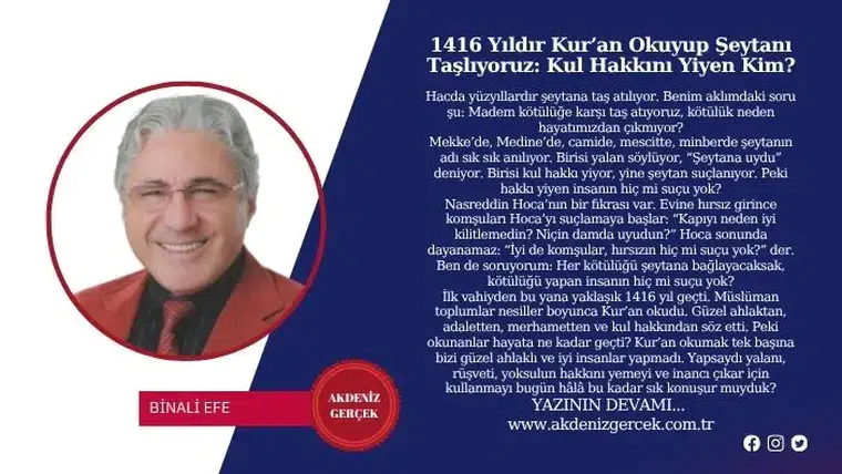 1416 Yıldır Kur’an Okuyup Şeytanı Taşlıyoruz: Kul Hakkını Yiyen Kim?