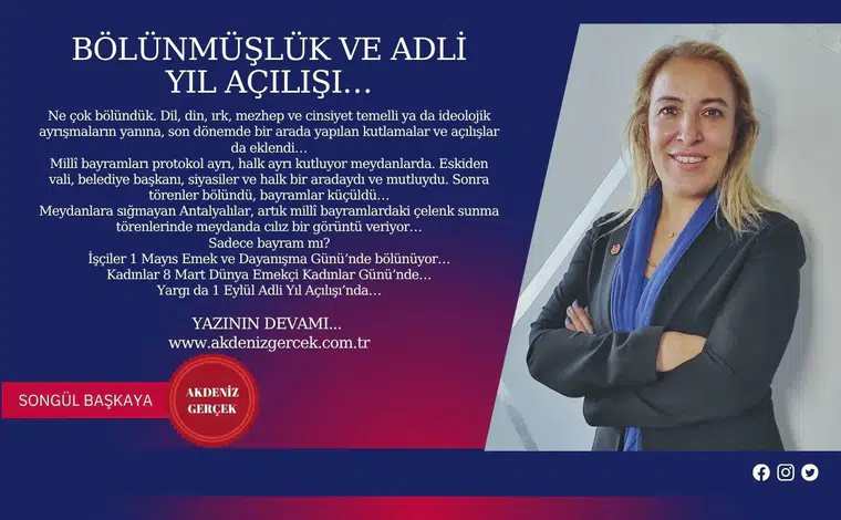 Bölünmüşlük ve Adli Yıl Açılışı…