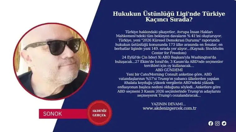 Hukukun Üstünlüğü Ligi'nde Türkiye Kaçıncı Sırada?