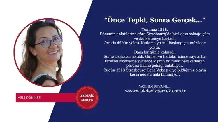 “Önce Tepki, Sonra Gerçek...”