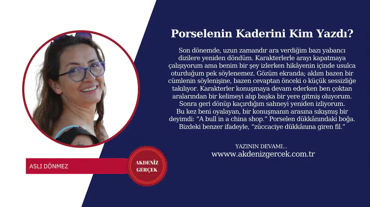 Porselenin Kaderini Kim Yazdı?