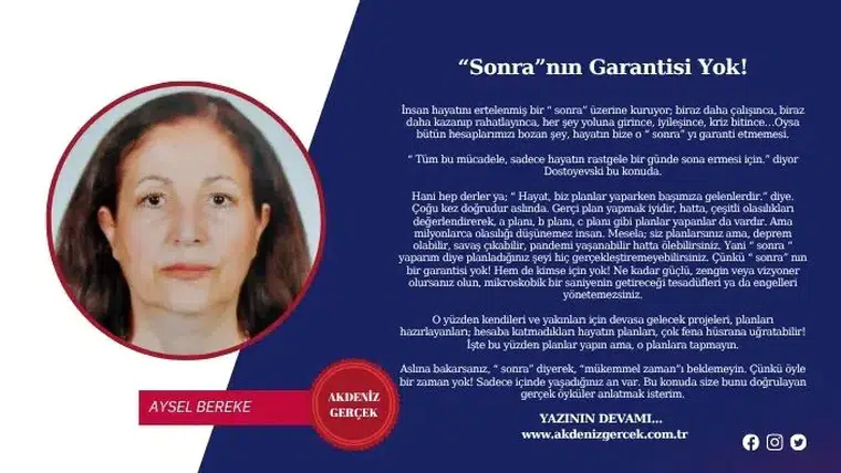 “ Sonra”nın Garantisi Yok!