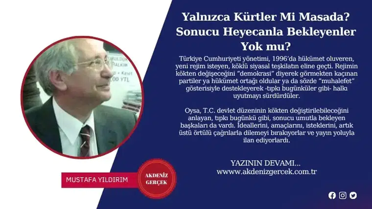 Yalnızca Kürtler Mi Masada? Sonucu Heyecanla Bekleyenler Yok mu?
