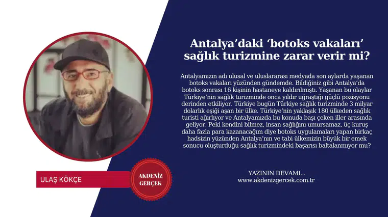 Antalya’daki ‘botoks vakaları’ sağlık turizmine zarar verir mi?