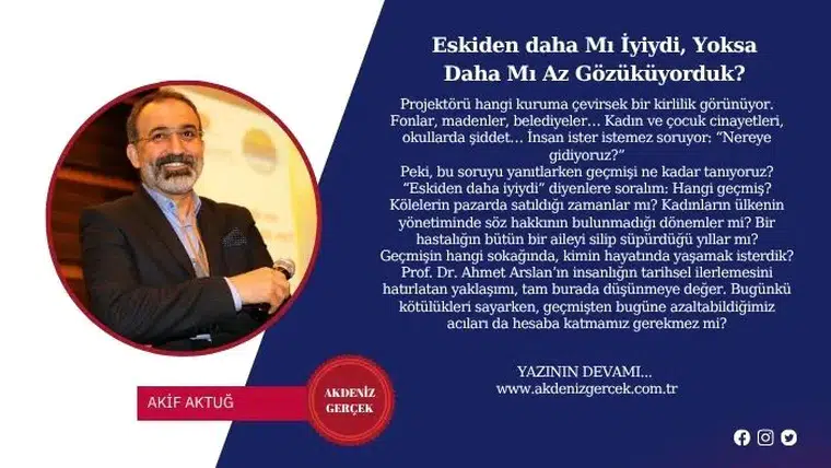 Eskiden Daha mı İyiydi, Yoksa Daha mı Az Gözüküyorduk?