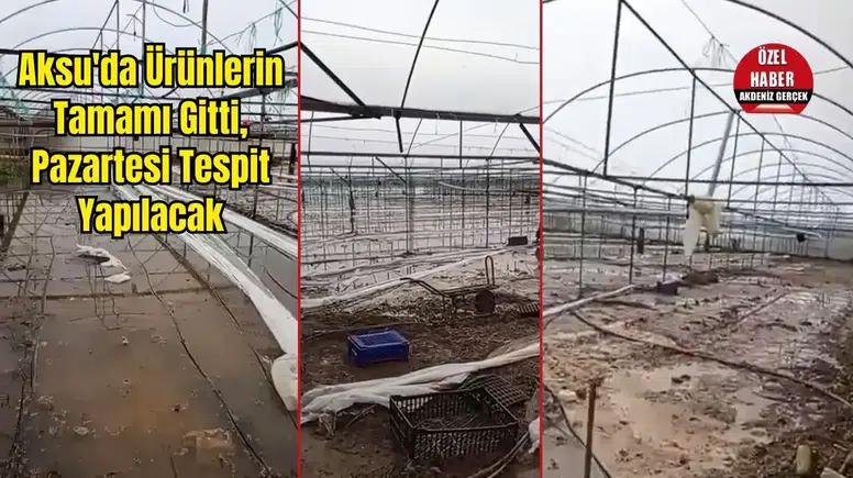 Aksu Pınarlı’da Sel Felaketi: 30’a Yakın Sera Zarar Gördü