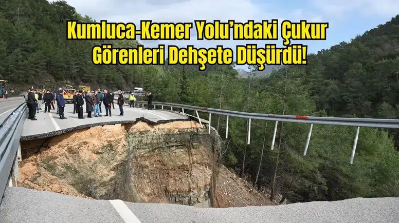 Kumluca–Kemer Yolunda Devasa Göçük! Ulaşım Tek Şeride Düşürüldü