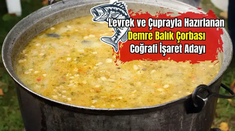 Demre Balık Çorbası Coğrafi İşaretle Tescillenecek