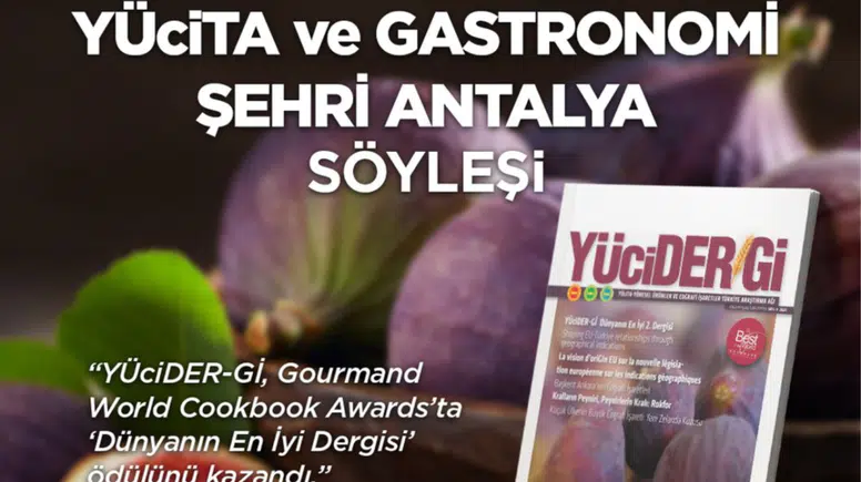 Uluslararası Gastronomi Ödülü Antalya'da Kutlanıyor: YÜciDER-Gİ Okuyucuyla Buluşuyor