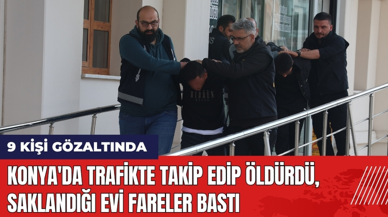 Konya'da Trafikte Takip Edip Öldürdü Saklandığı Evi Fareler Bastı