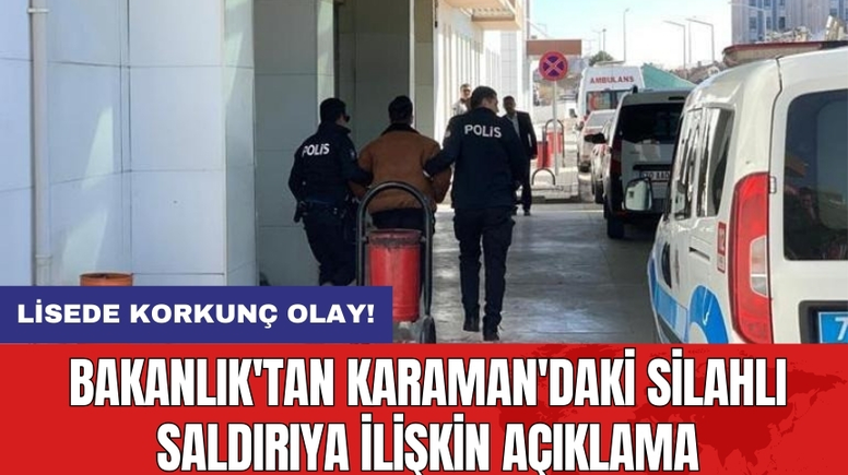 Bakanlık'tan Karaman'daki Silahlı Saldırıya İlişkin Açıklama