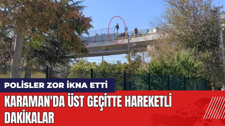 Karaman'da Üst Geçitte Hareketli Dakikalar