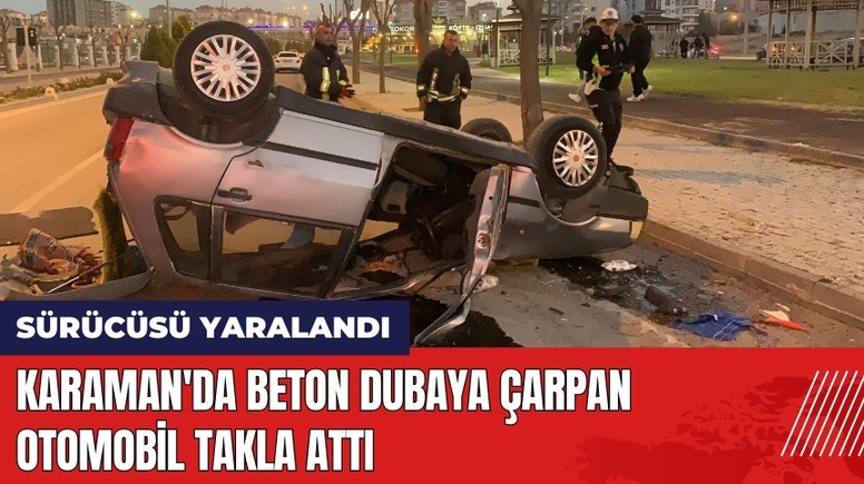 Karaman'da Beton Dubaya Çarpan Otomobil Takla Attı